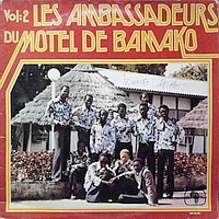 Vol. 2: Les Ambassadeurs Du Motel De Bamako
