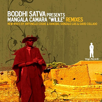 Boddhi Satva Presents Mangala Camara - Wilile Remixes